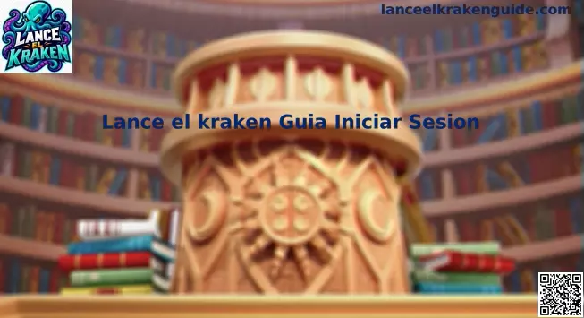 Guía de Inicio de Sesión en Lance el kraken en México