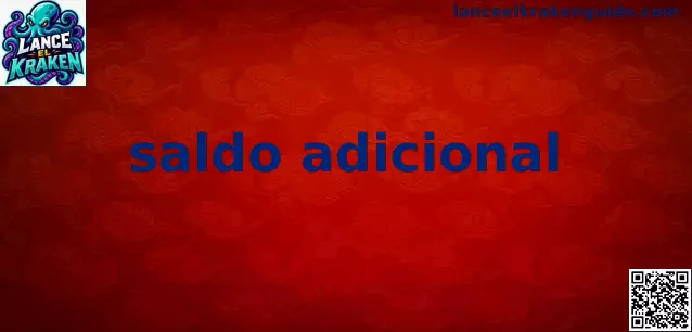 Guía completa sobre el funcionamiento y regulación del saldo adicional en México por Lance el kraken