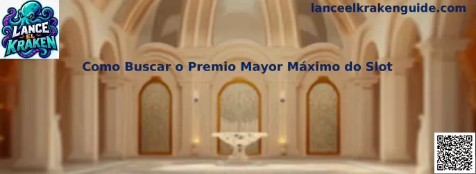 Guía para buscar premio mayor máximo do slot