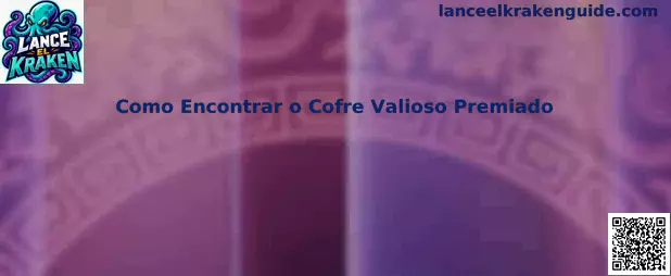 Como Encontrar o Cofre Valioso Premiado en Lance el kraken