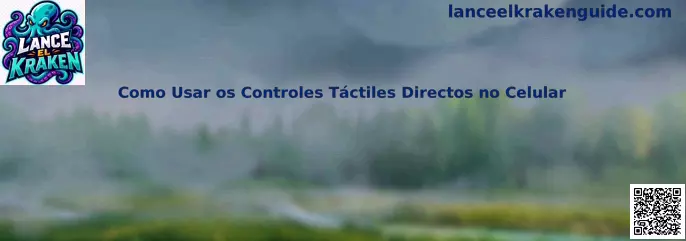Guía de controles táctiles directos en celular