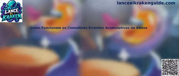 Como Funcionam os Comodines Errantes Acumulativos no Bônus