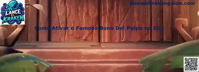 Como Ativar o Famoso Bono Del Pulpo no Slot