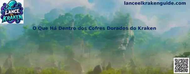 O Que Há Dentro dos Cofres Dorados do Kraken