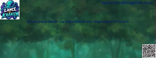 Guía para medir volatilidad sin depositar dinheiro