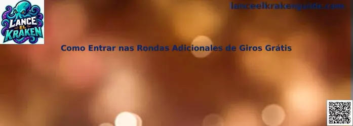 Guía de rondas adicionales de giros gratis