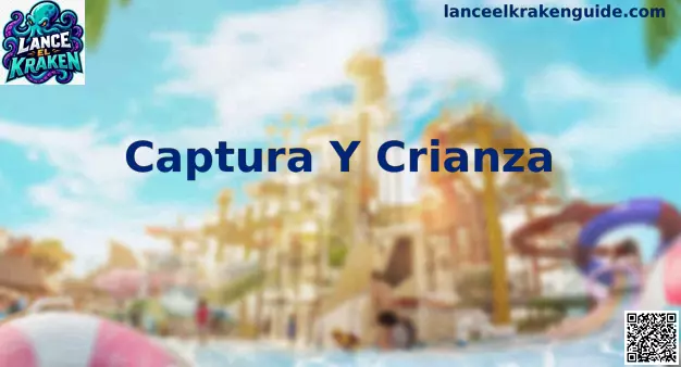 Sistema Avanzado de Captura y Crianza en Lance el kraken