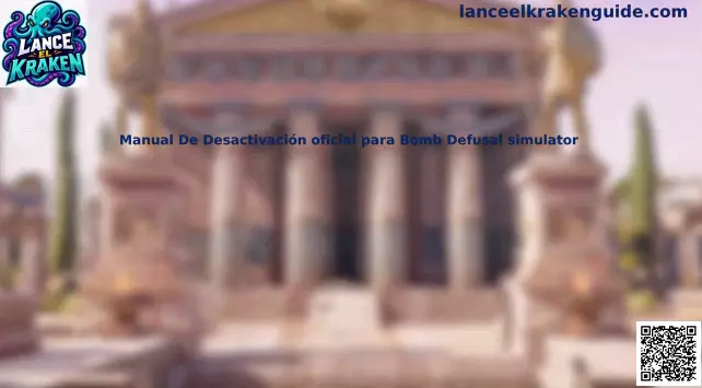 Manual De Desactivación oficial para Bomb Defusal simulator
